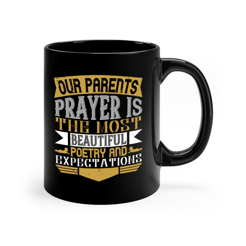 our parents prayer is the most beautiful poetry and expectations 31#- parents day-Mug / Coffee Cup