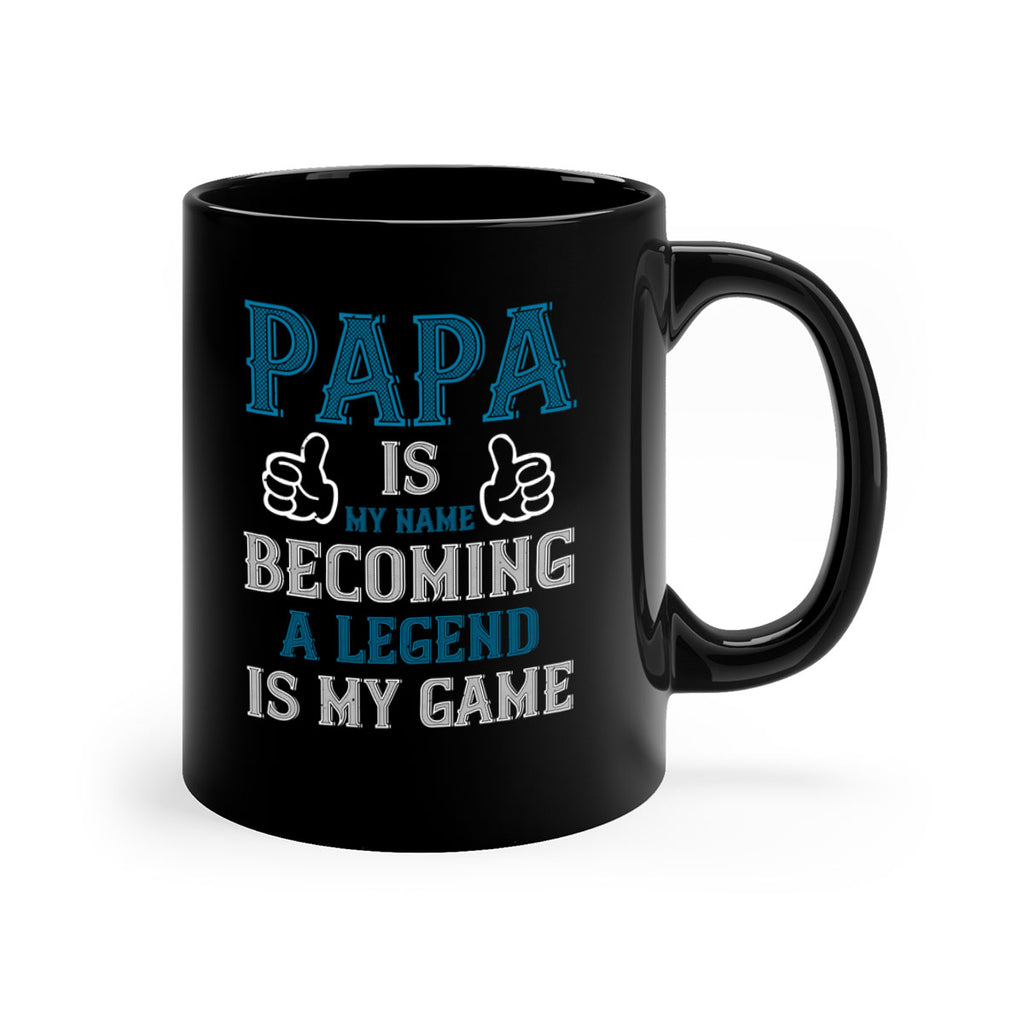 papa is my name becoming a legend is my game 17#- grandpa-Mug / Coffee Cup