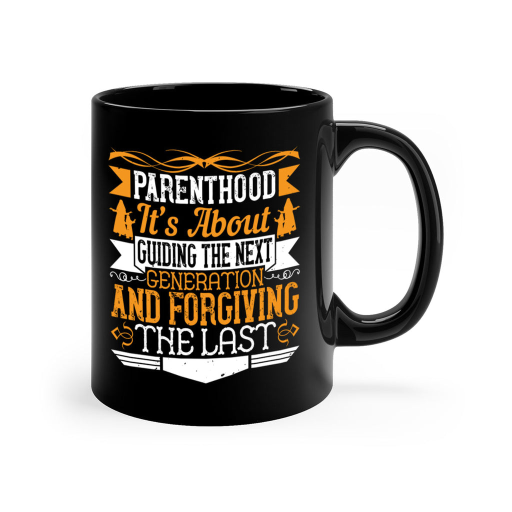 parenthood…it’s about guiding the next generation and forgiving the last 30#- parents day-Mug / Coffee Cup