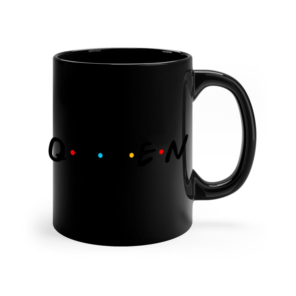 queen friends 49#- black words - phrases-Mug / Coffee Cup