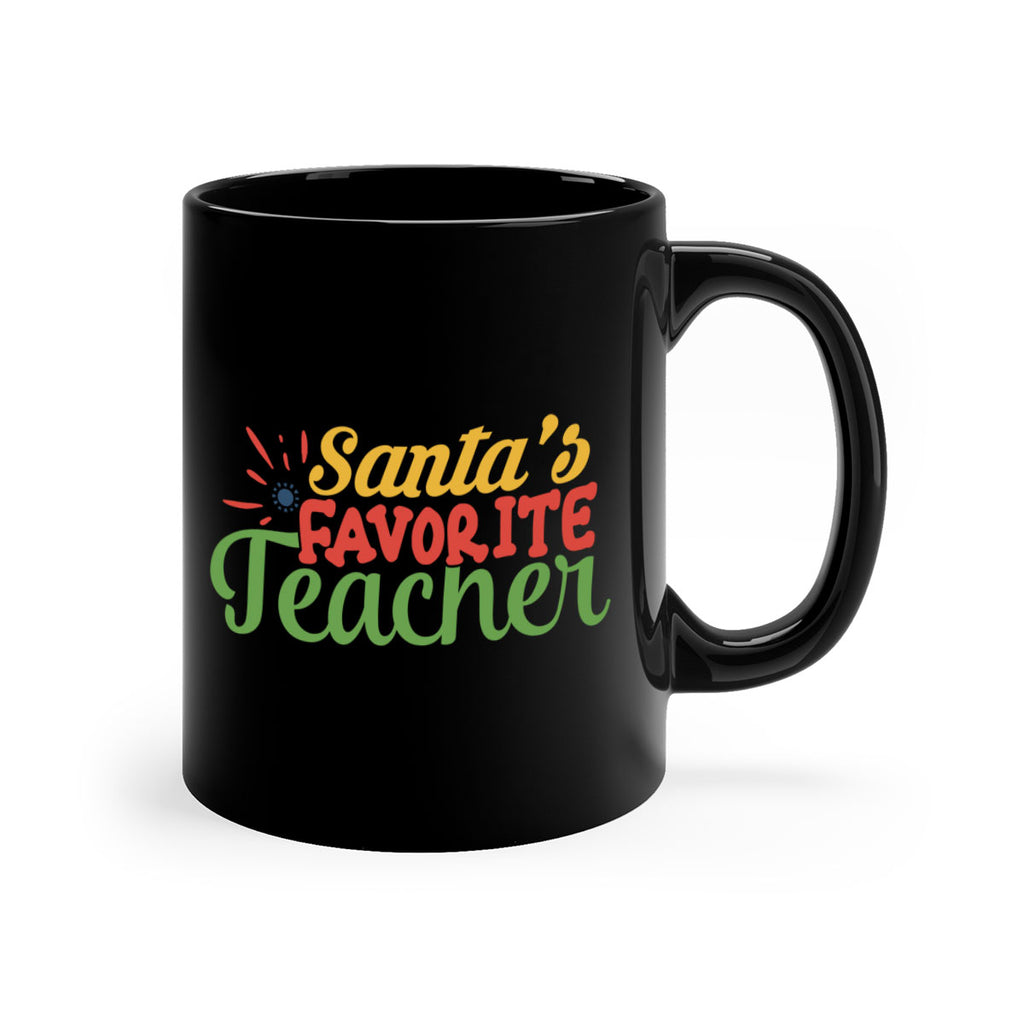 santas favorite teacher Style 152#- teacher-Mug / Coffee Cup