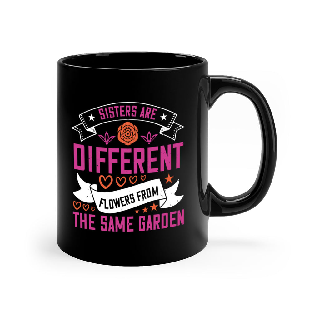 sisters are different flowers from the same garde 13#- sister-Mug / Coffee Cup