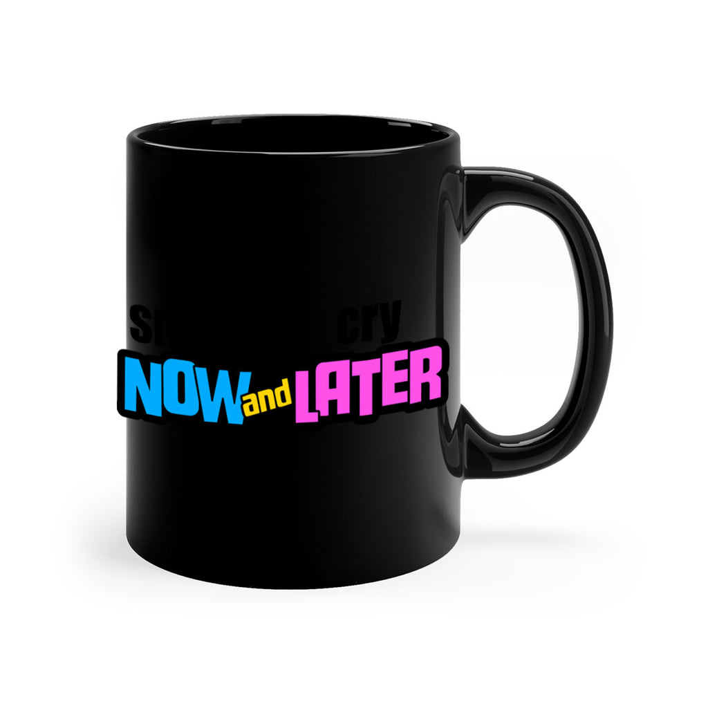 smile now and cry later 31#- black words - phrases-Mug / Coffee Cup