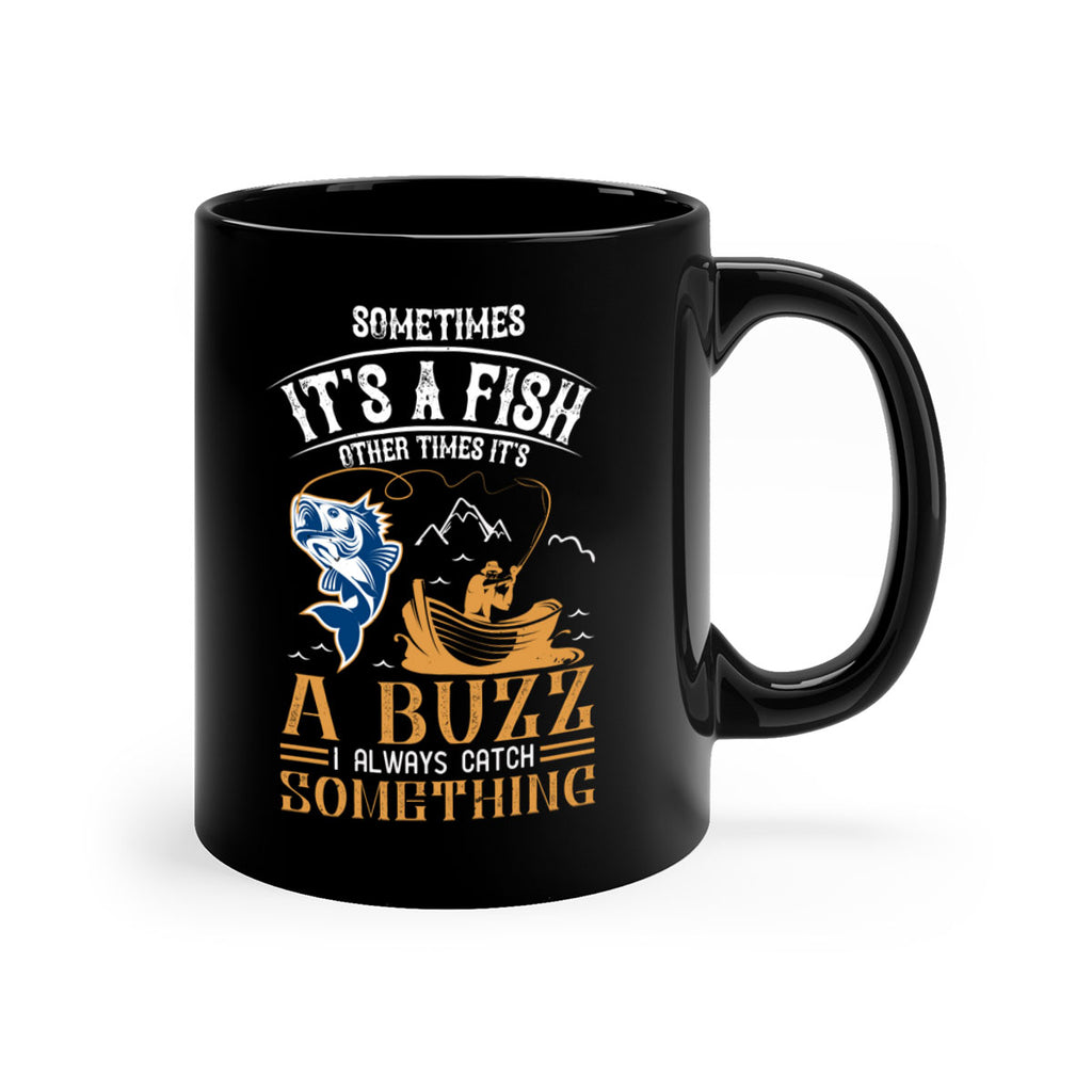 sometimes its a fish other times 282#- fishing-Mug / Coffee Cup