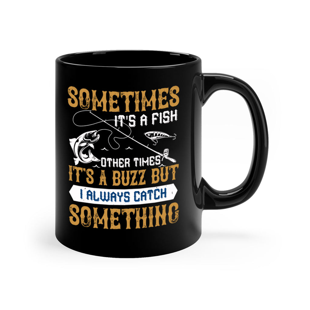 sometimes its a fish other times 35#- fishing-Mug / Coffee Cup