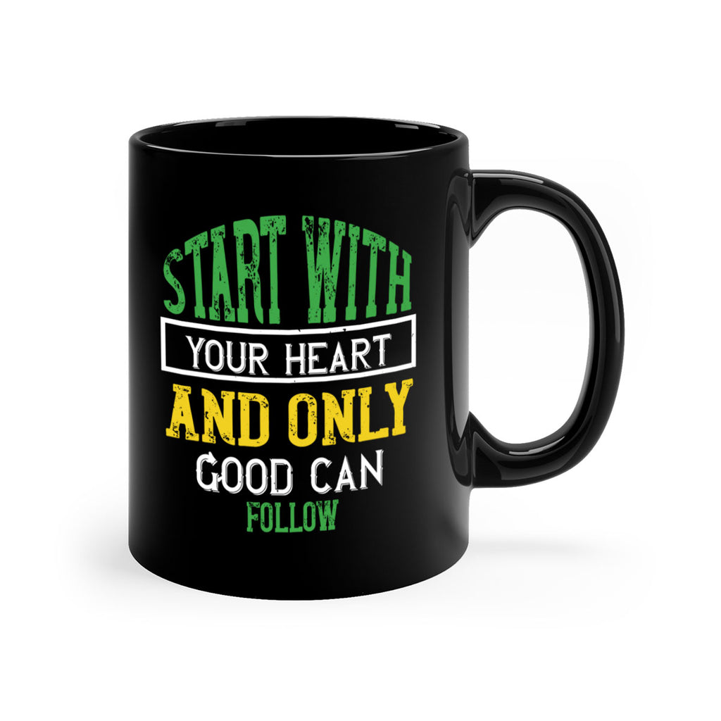 start with your heart and only good can follow 23#- vegan-Mug / Coffee Cup