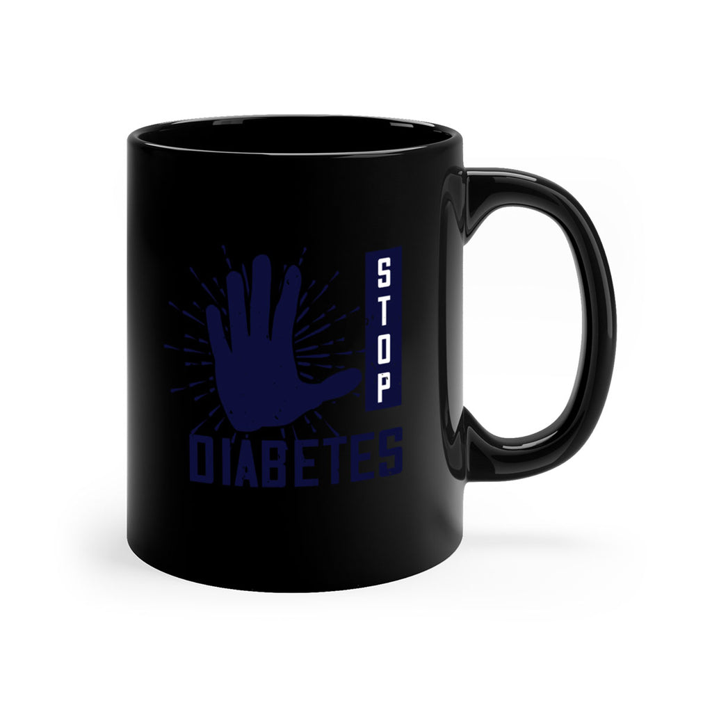stop diabetes Style 12#- diabetes-Mug / Coffee Cup