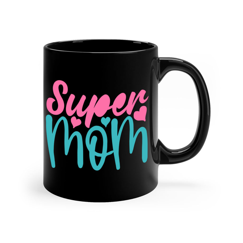 super mom 301#- mom-Mug / Coffee Cup