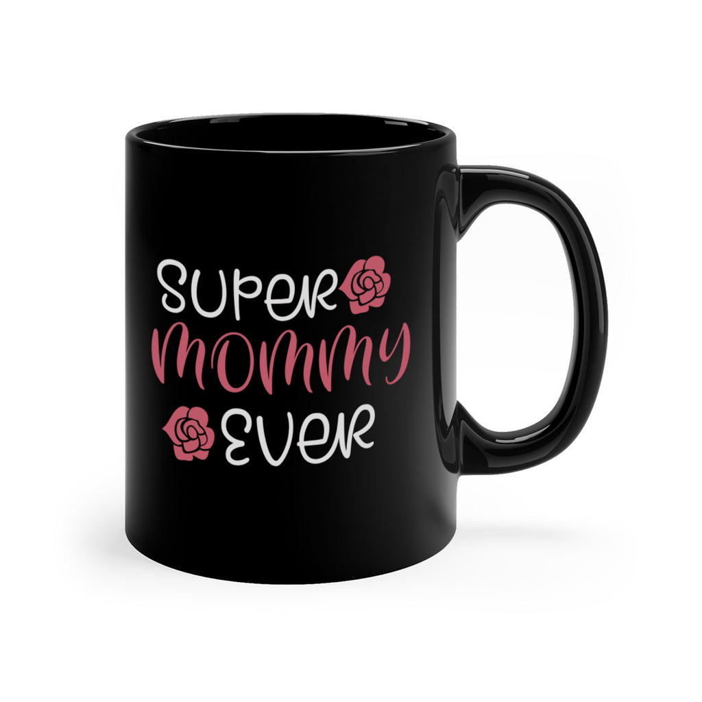 super mommy ever 65#- mom-Mug / Coffee Cup