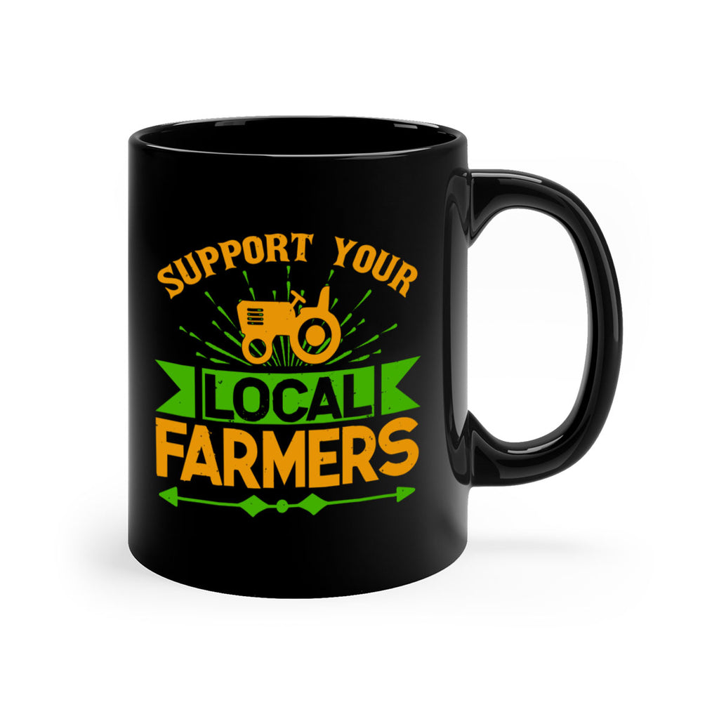 support your local farmers 35#- Farm and garden-Mug / Coffee Cup