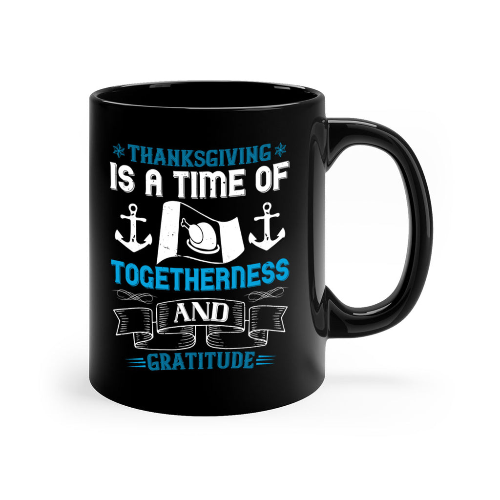 thanksgiving is a time of togetherness and gratitude 12#- thanksgiving-Mug / Coffee Cup