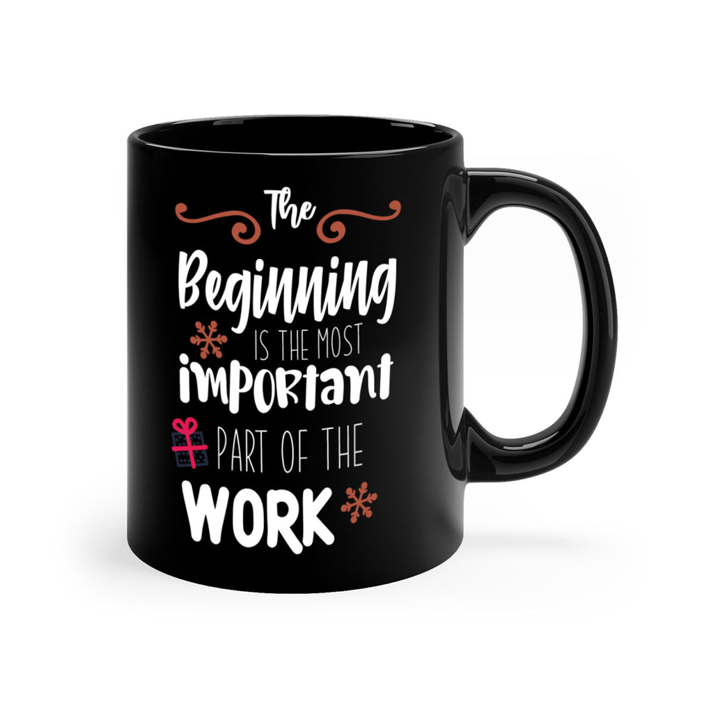 the beginning is the most important part of the work style 1189#- christmas-Mug / Coffee Cup