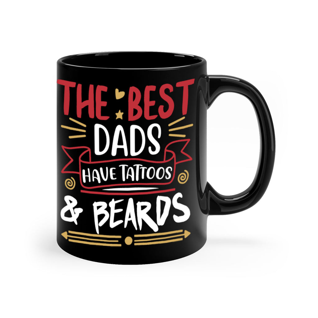 the best dads have tattoos beards 3#- fathers day-Mug / Coffee Cup