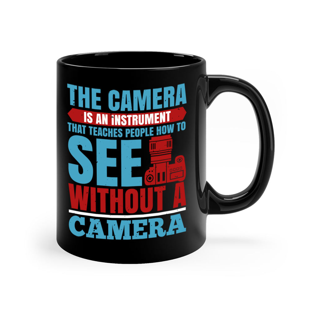 the camera is an instrument 13#- photography-Mug / Coffee Cup