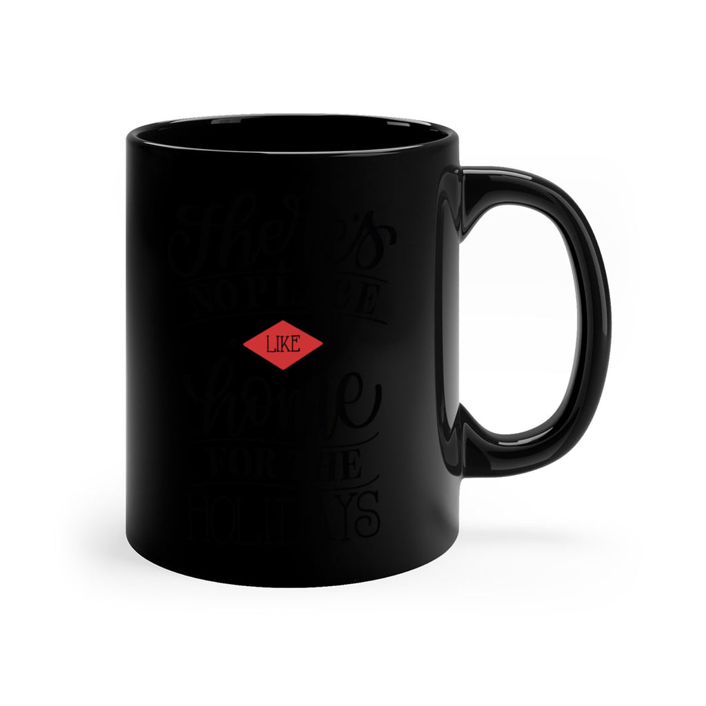theres no place like home for the holidays 41#- christmas-Mug / Coffee Cup