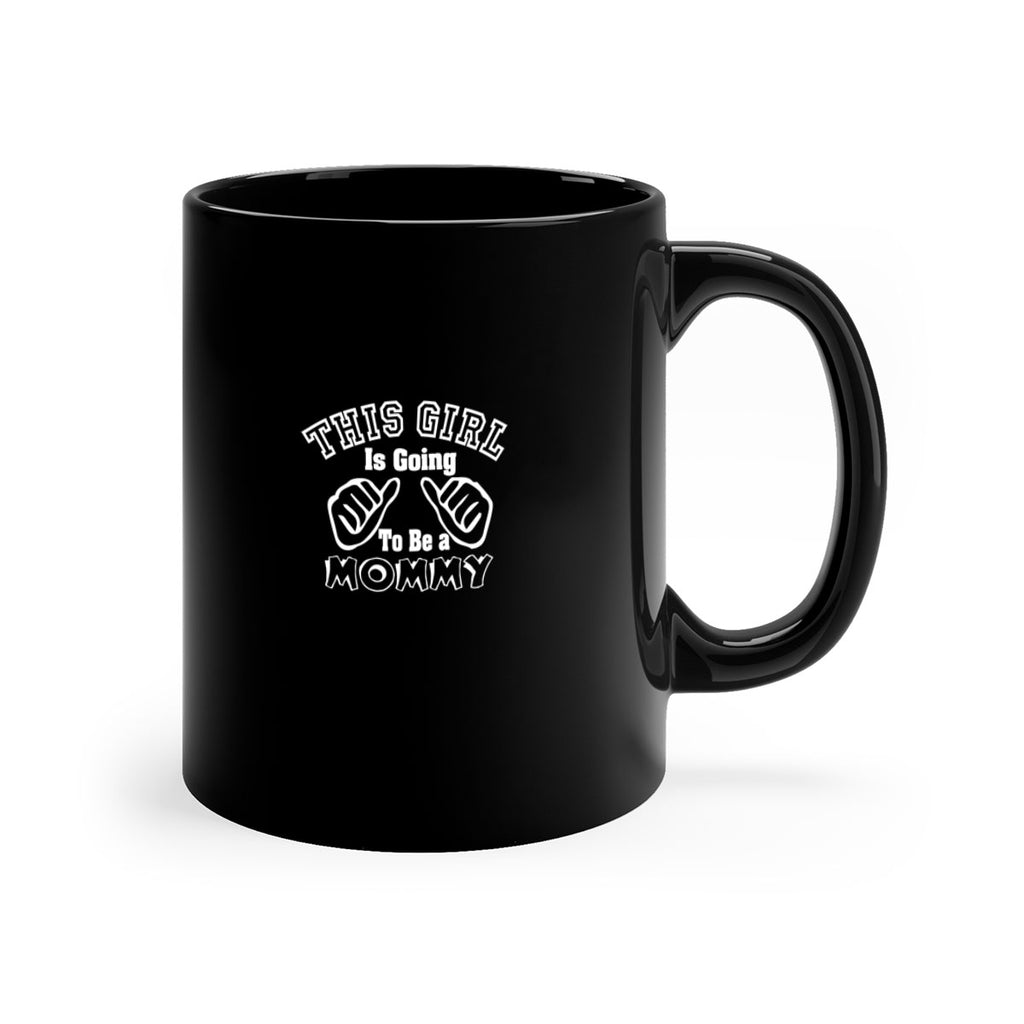 this girl is going to be a mommyp 287#- mom-Mug / Coffee Cup