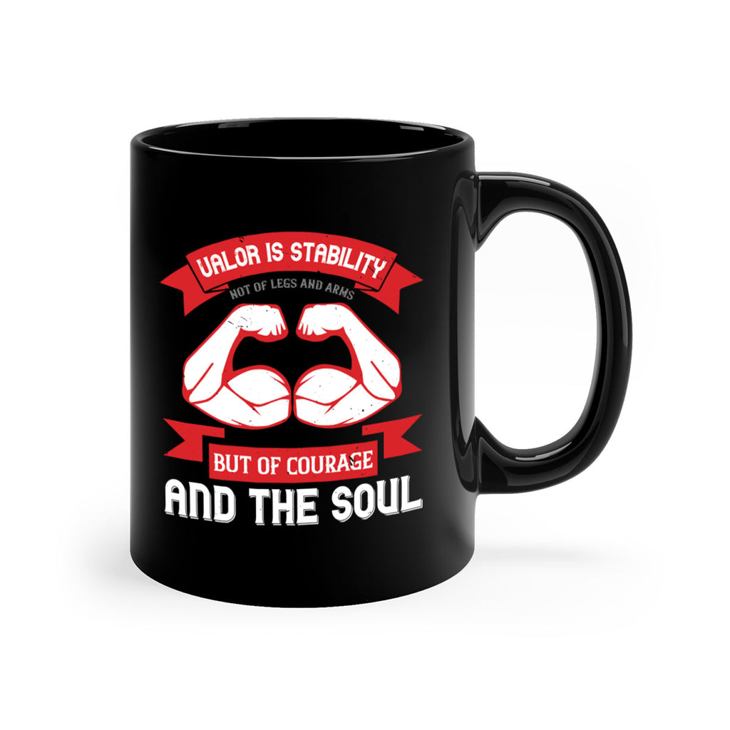 valor is stability not of legs and arms but of courage and the soul 12#- veterns day-Mug / Coffee Cup