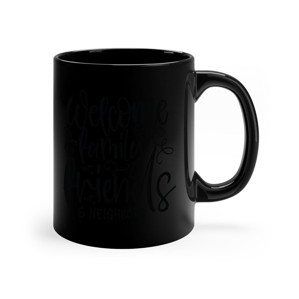 welcome family friends neighbors 13#- Family-Mug / Coffee Cup