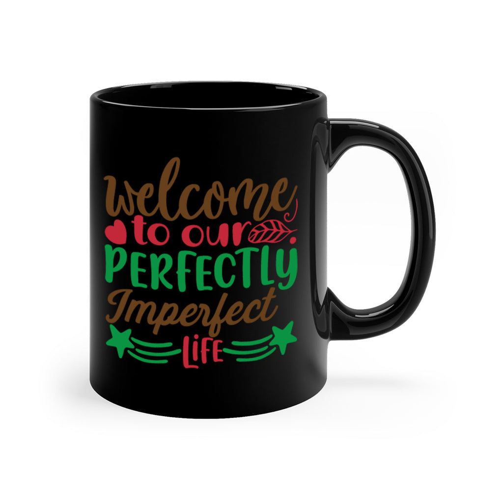welcome to our perfectly imperfect life 5#- christmas-Mug / Coffee Cup