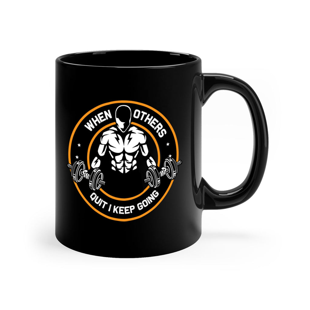 when others quite i keep going 1#- gym-Mug / Coffee Cup