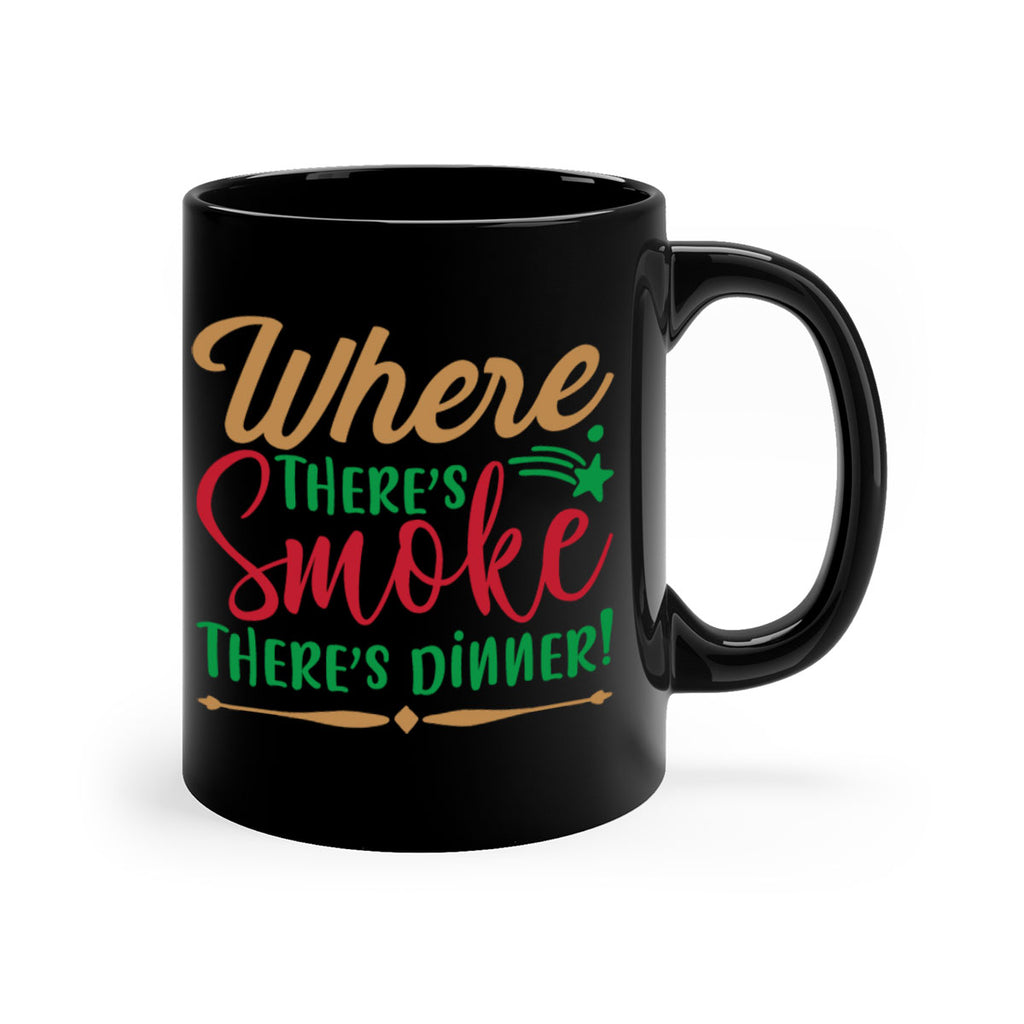 where theres smoketheres dinner 4#- christmas-Mug / Coffee Cup