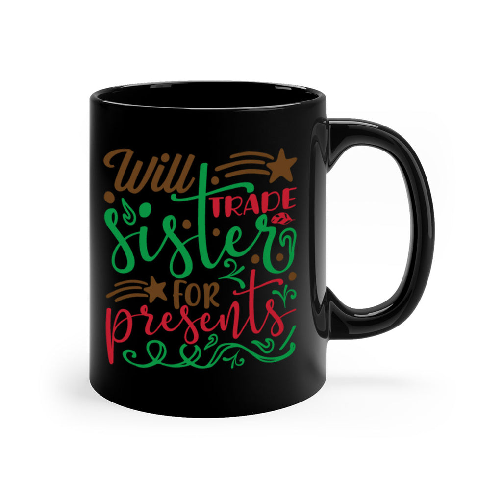 will trade sister for present 2#- christmas-Mug / Coffee Cup