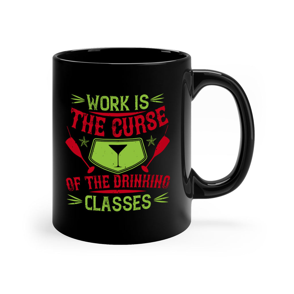 work is the curse of the drinking classes 16#- drinking-Mug / Coffee Cup