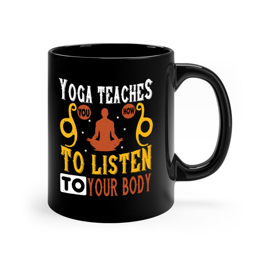 yoga teaches you how to listen to your body 6#- yoga-Mug / Coffee Cup