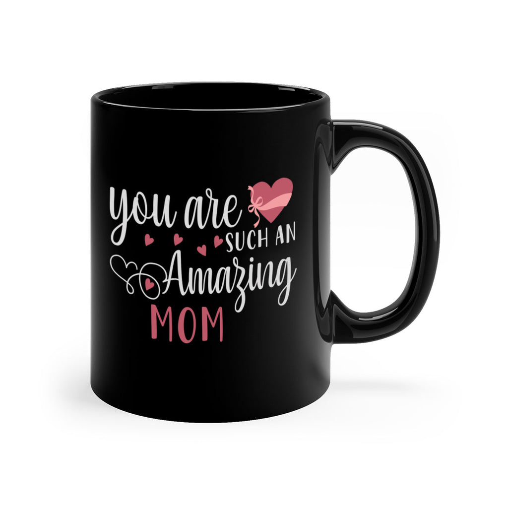 you are such an amazing mom 6#- mom-Mug / Coffee Cup