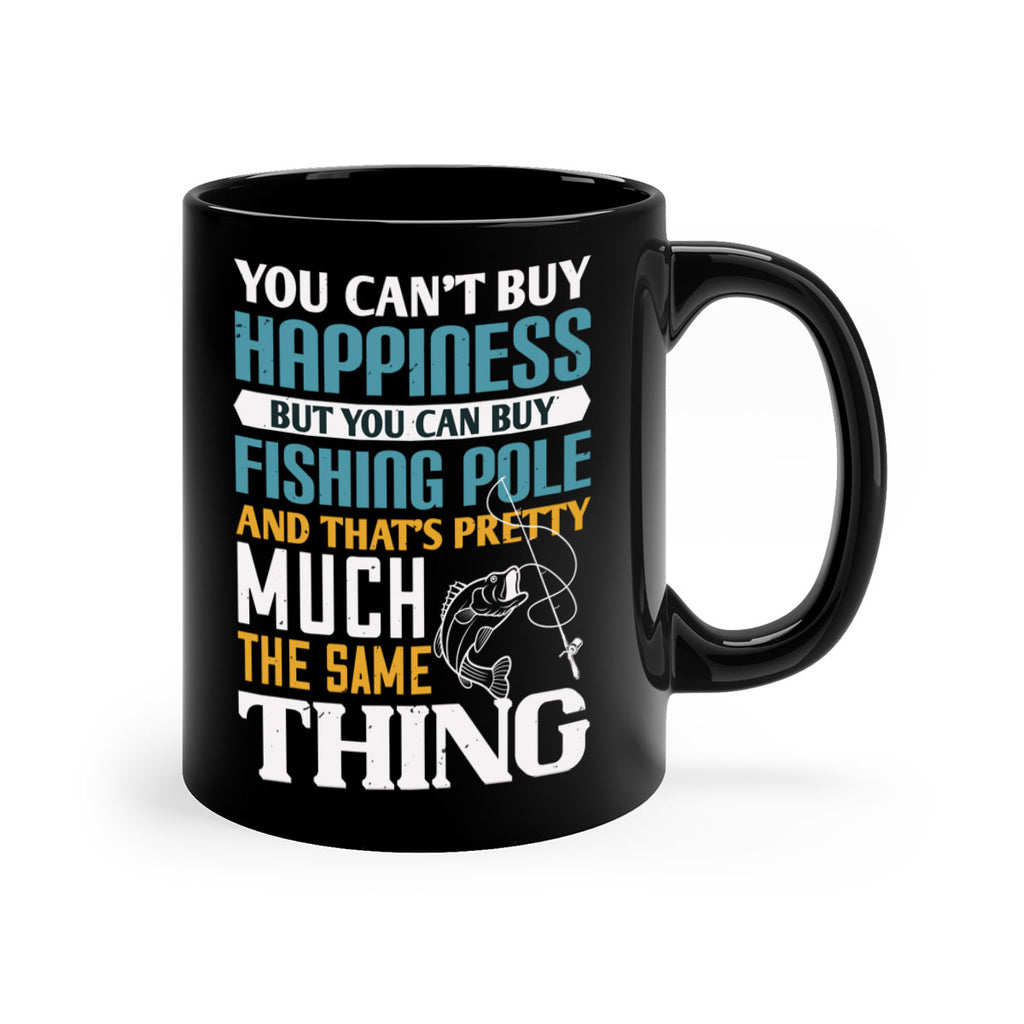 you cant buy happiness 3#- fishing-Mug / Coffee Cup