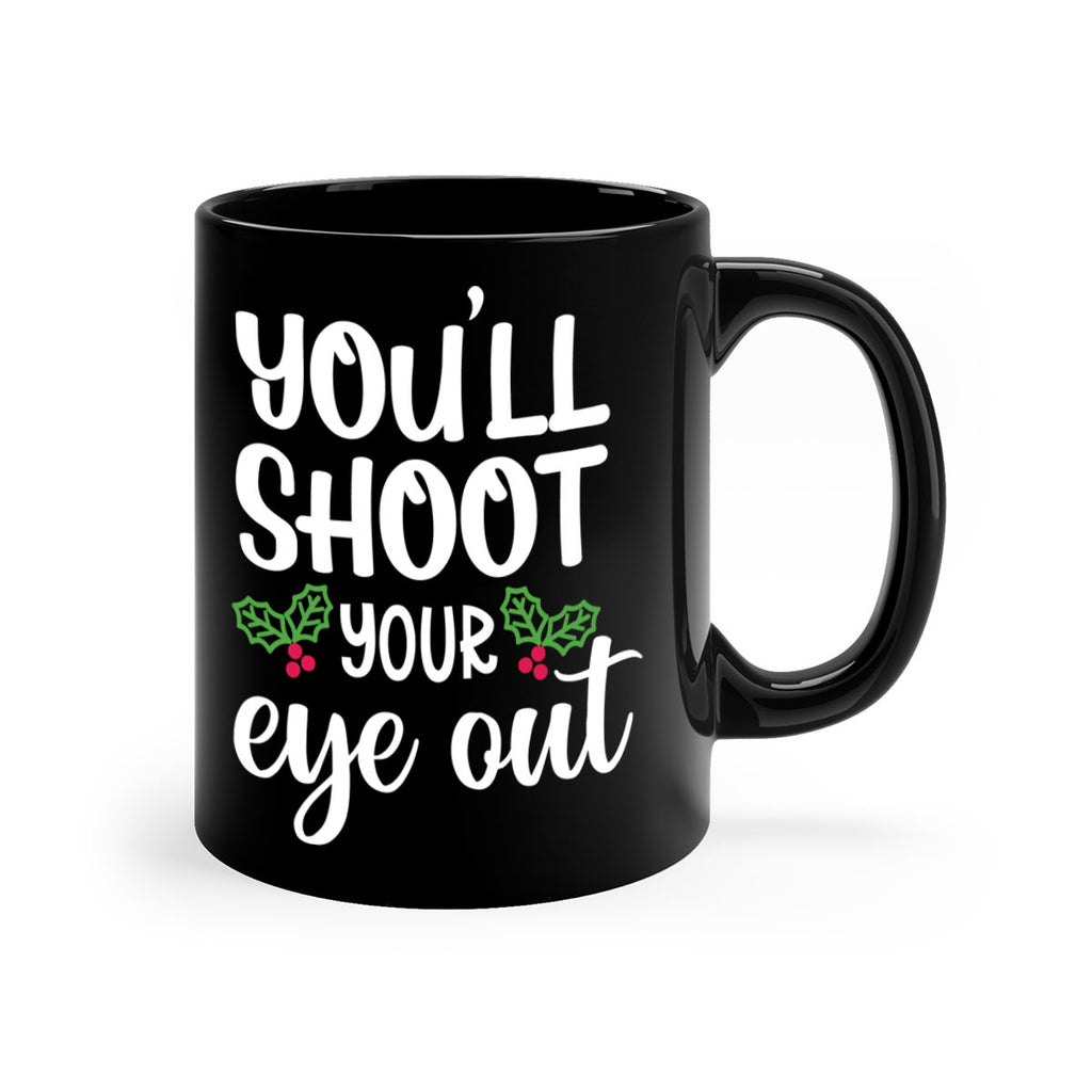 you'll shoot your eye out style 1251#- christmas-Mug / Coffee Cup