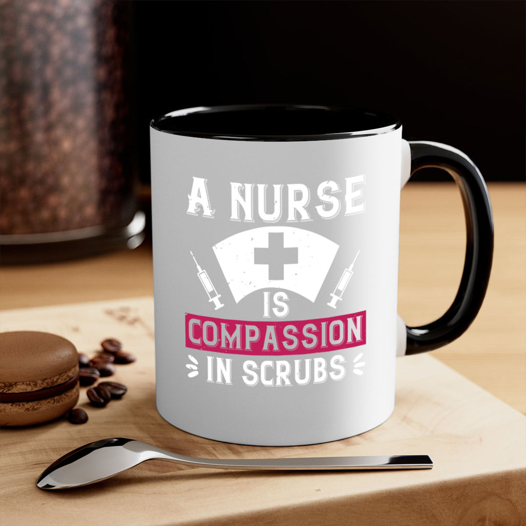 A Nurse is compassion in scrubs Style 273#- nurse-Mug / Coffee Cup