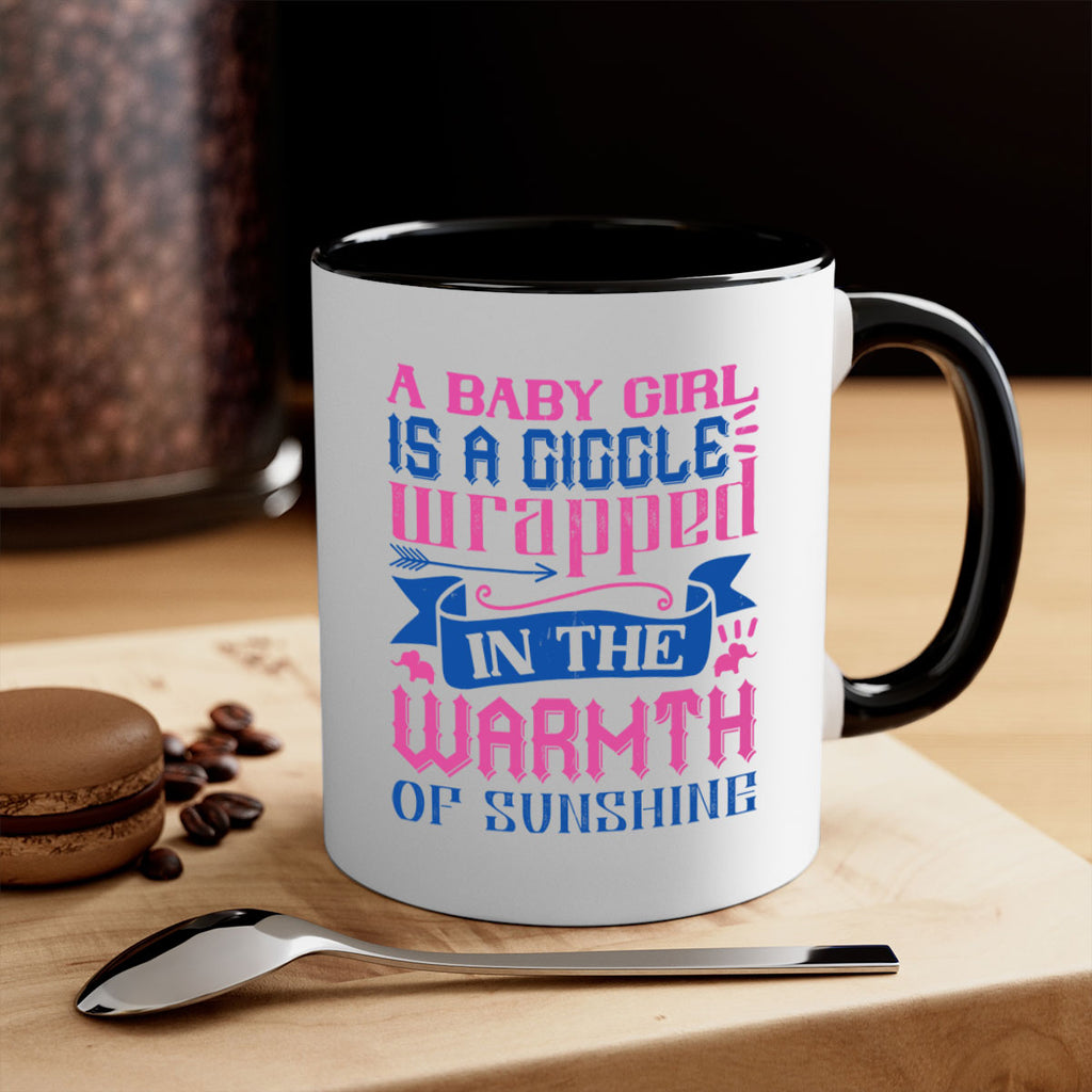 A baby girl is a giggle wrapped in the warmth of sunshine Style 144#- baby2-Mug / Coffee Cup