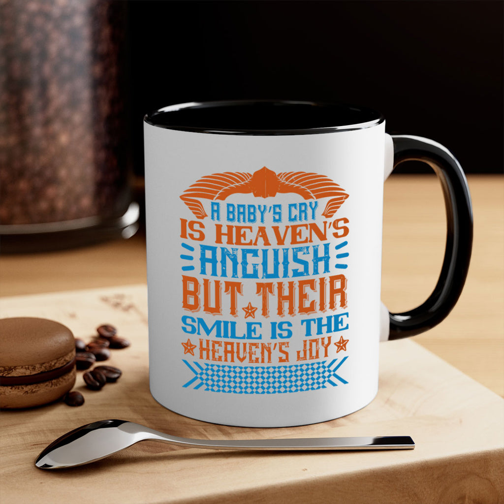 A baby’s cry is heaven’s anguish but their smile is the heaven’s joy Style 138#- baby2-Mug / Coffee Cup