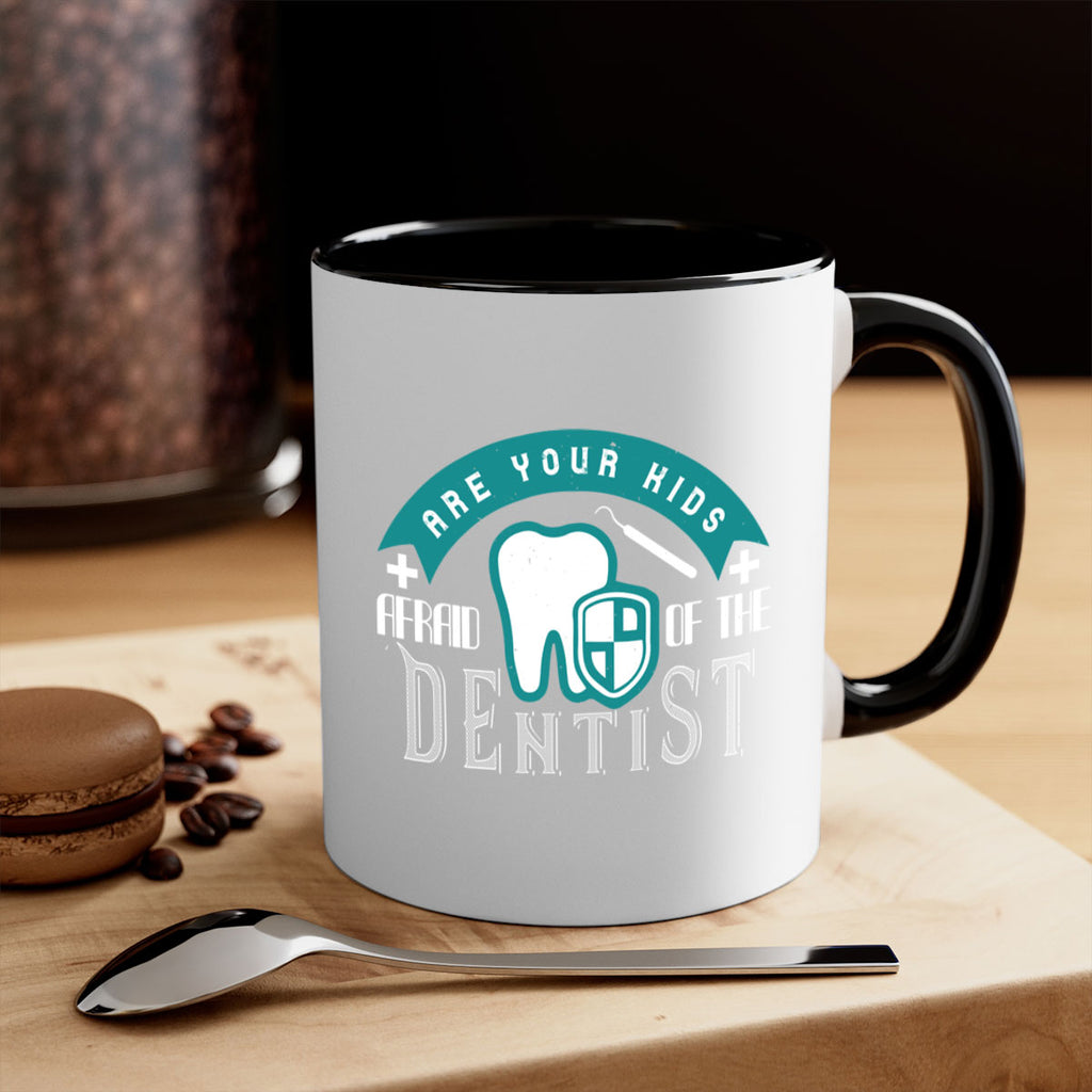 Are your kids afraid of the Dentist Style 6#- dentist-Mug / Coffee Cup