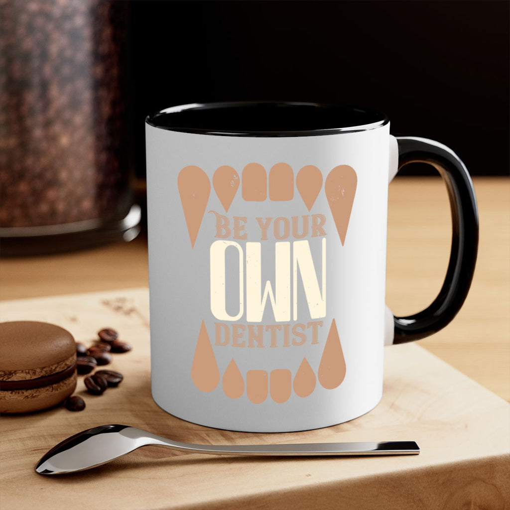 Be yoyr own dentist Style 2#- dentist-Mug / Coffee Cup