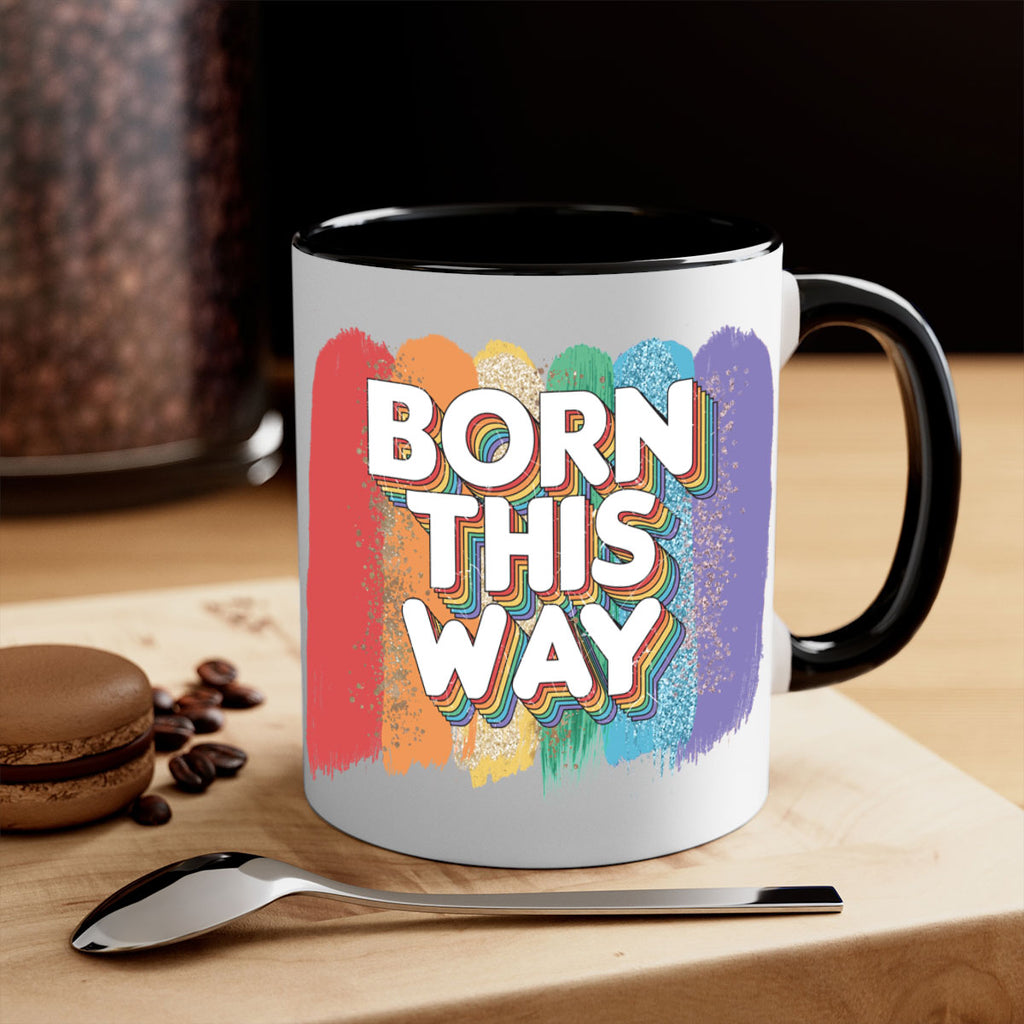 Born This Way Lgbt Pride  39#- lgbt-Mug / Coffee Cup
