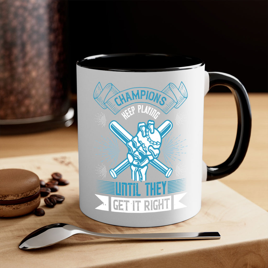 Champions keep playing until they get it right Style 49#- dentist-Mug / Coffee Cup