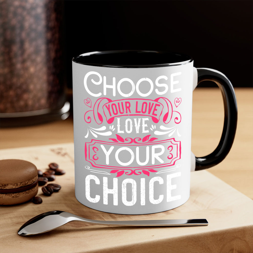Choose your love Love your choice Style 4#- Dog-Mug / Coffee Cup