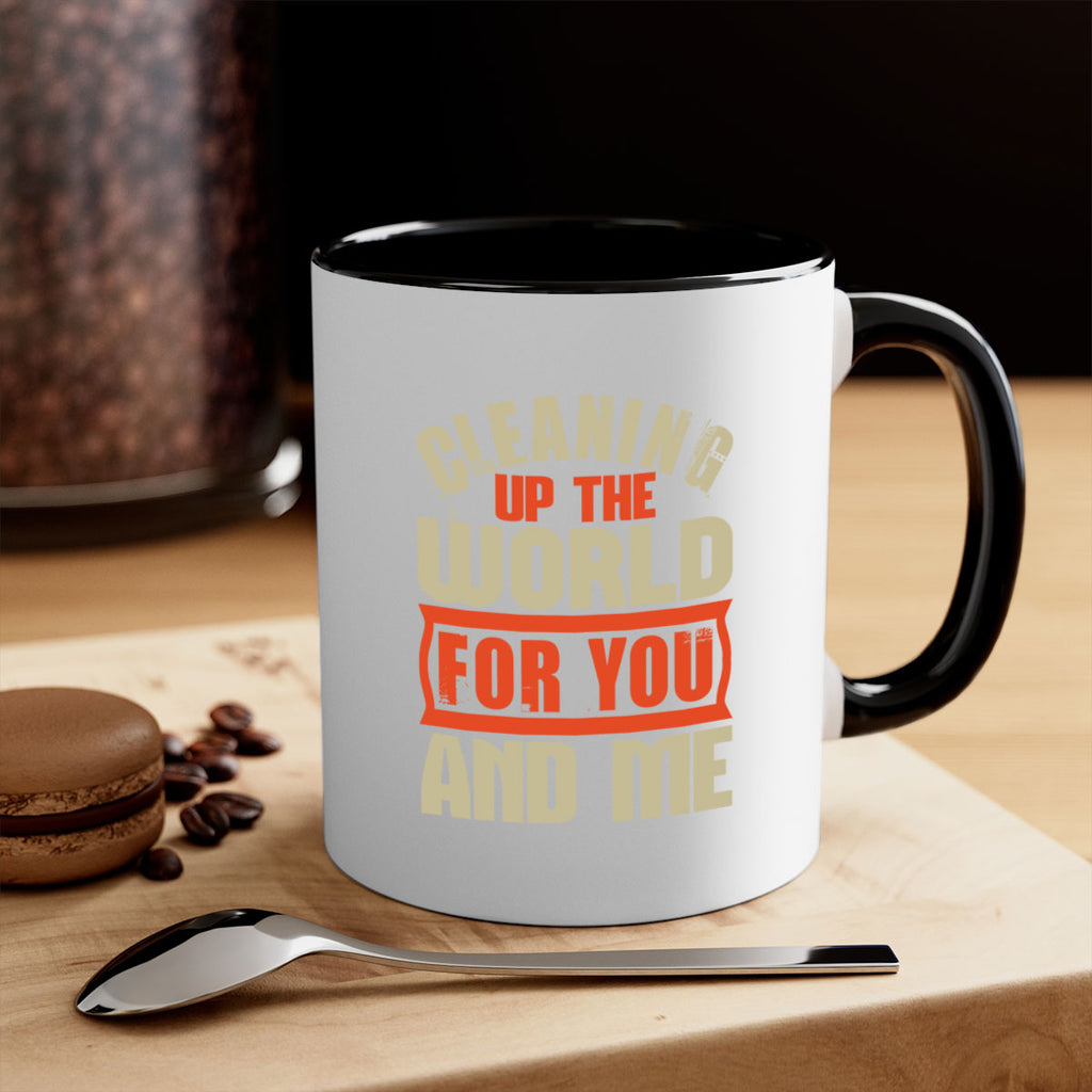 Cleaning up the world for you and me Style 37#- cleaner-Mug / Coffee Cup