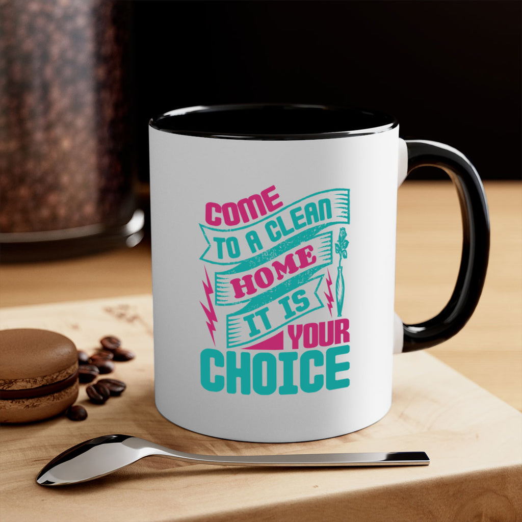 Come clean a home it is your choice Style 35#- cleaner-Mug / Coffee Cup