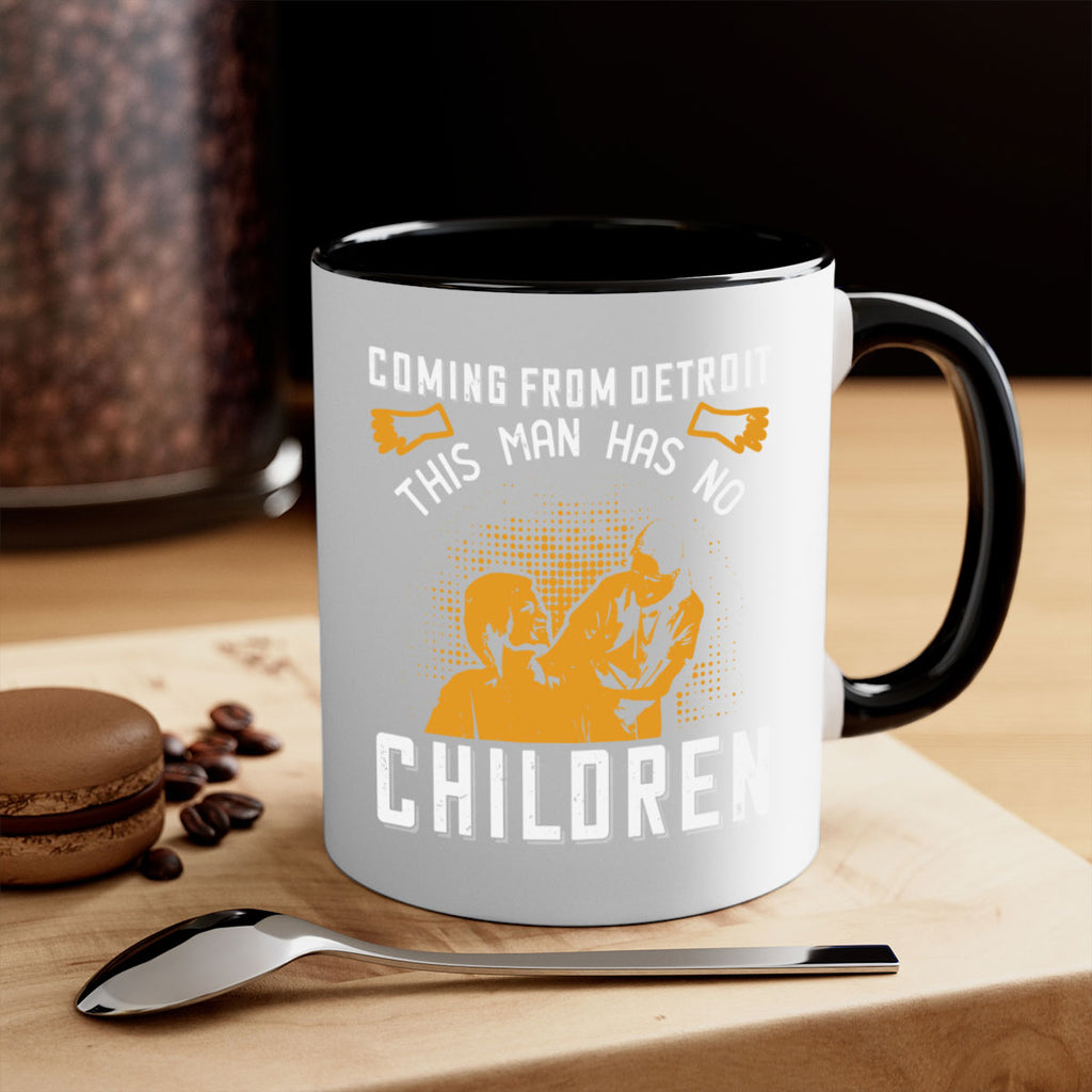Coming from Detroit this man has no children Style 4#- medical-Mug / Coffee Cup
