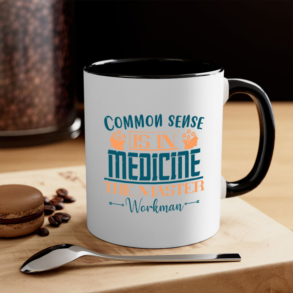 Common sense is in medicine the master workman Style 6#- diabetes-Mug / Coffee Cup