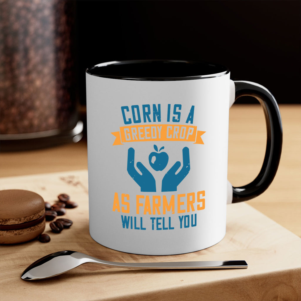 Corn is a greedy crop as farmers will tell you Style 3#- World Health-Mug / Coffee Cup