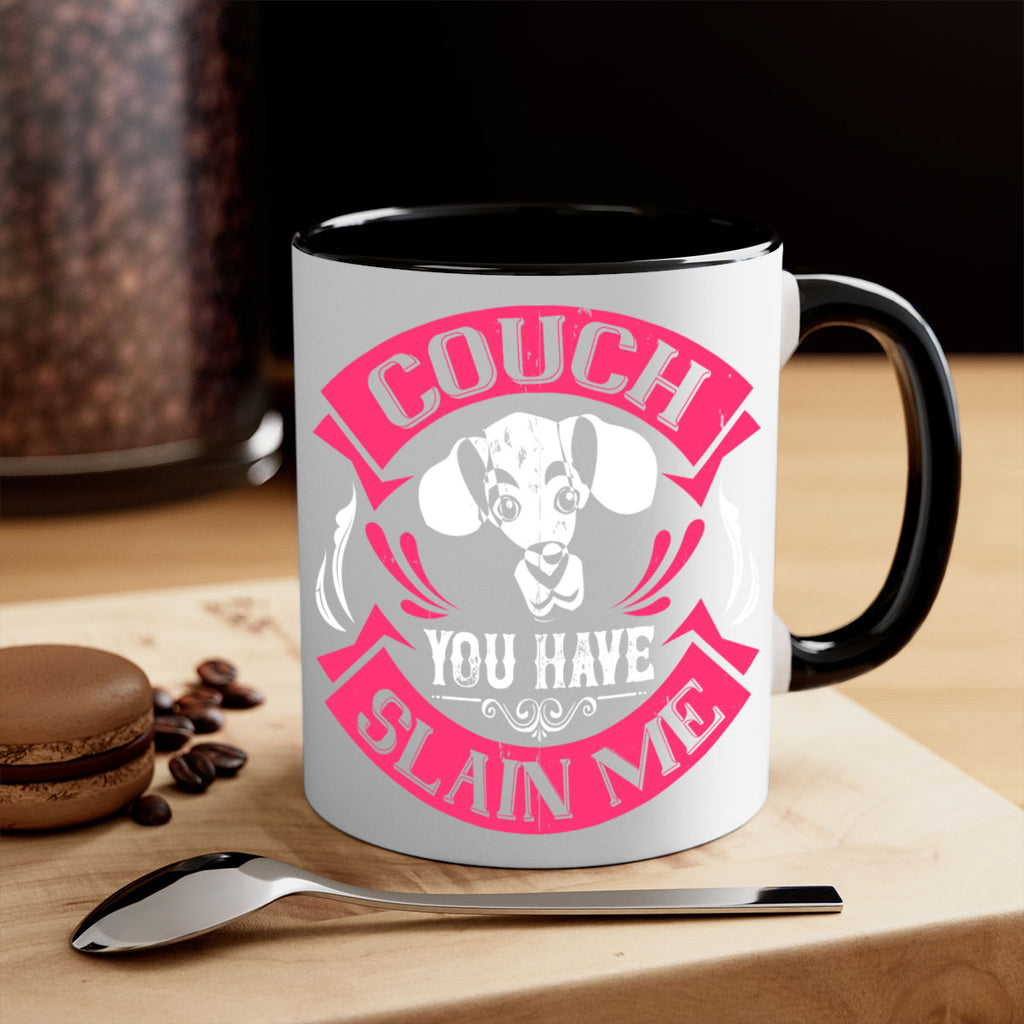Couch You Have Slain Me Style 3#- Dog-Mug / Coffee Cup