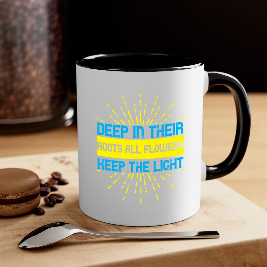 Deep in their roots all flowers keep the light Style 47#- Self awareness-Mug / Coffee Cup