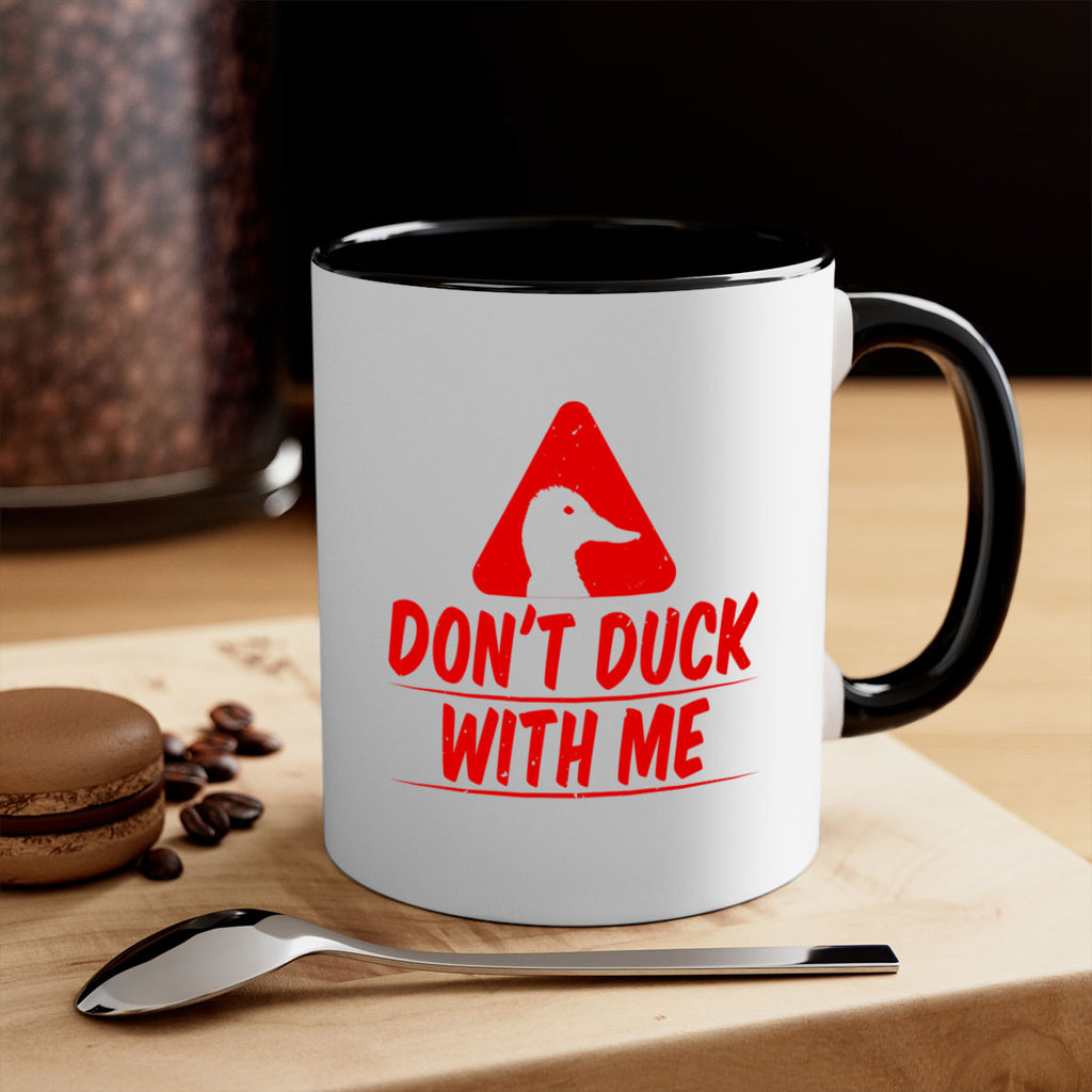 Dont duck with me Style 3#- duck-Mug / Coffee Cup