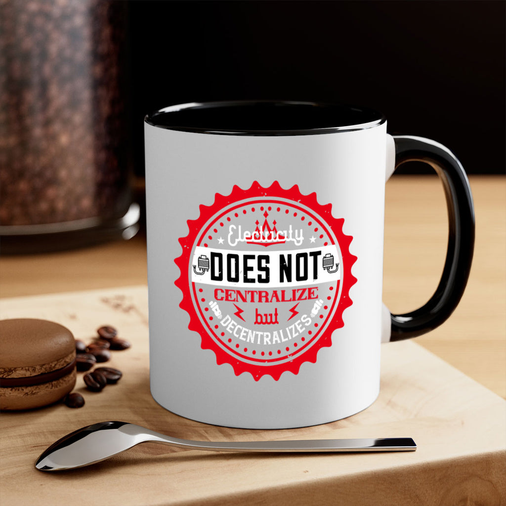 Electricity does not centralize but decentralizes Style 50#- electrician-Mug / Coffee Cup