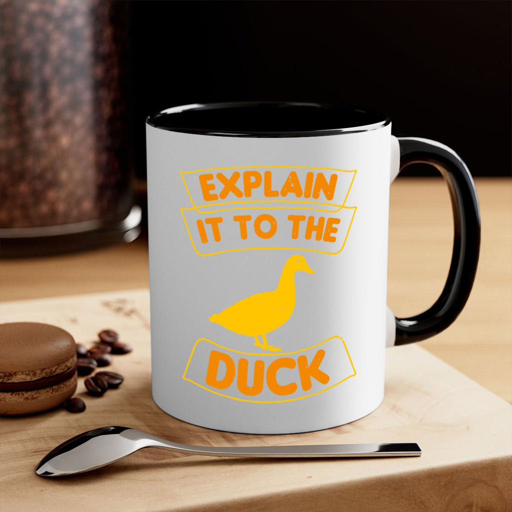Explain it to the duck Style 47#- duck-Mug / Coffee Cup