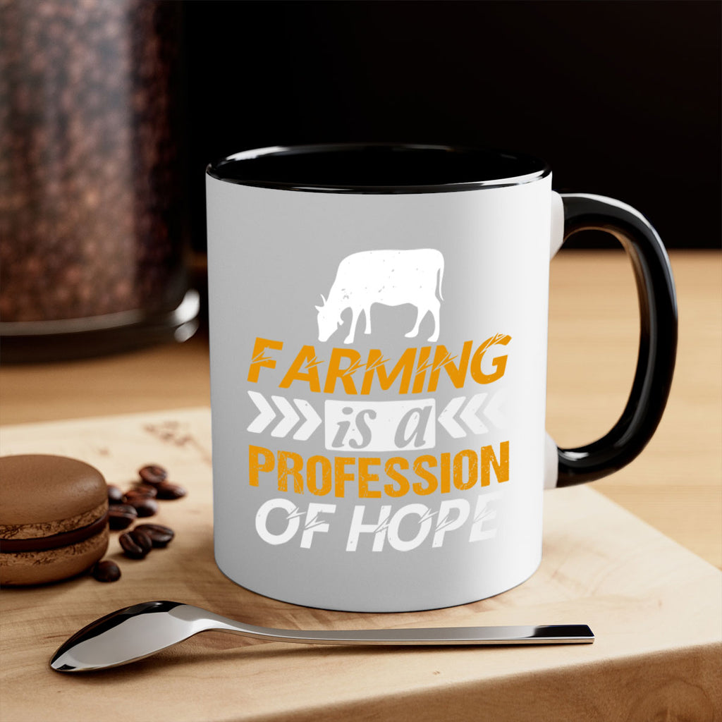Farming is a profession of hope 66#- Farm and garden-Mug / Coffee Cup